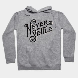 Never never settle Hoodie